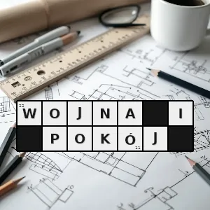 Hasło krzyżówkowe powieść lwa tołstoja - wojna i pokój – rozwiązanie, synonimy, podpowiedzi i definicje krzyżówkowe